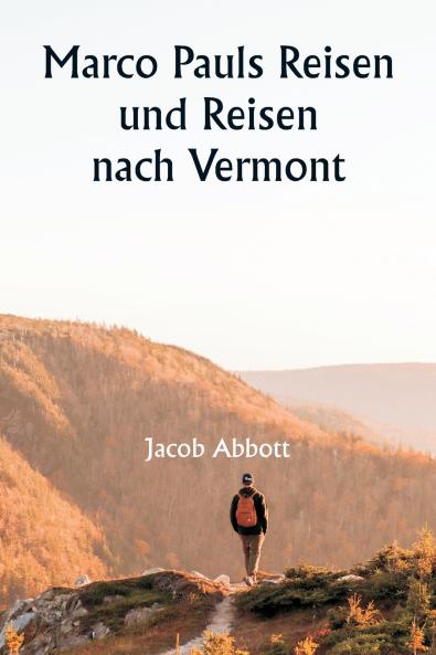 Marco Pauls Reisen und Reisen  nach Vermont