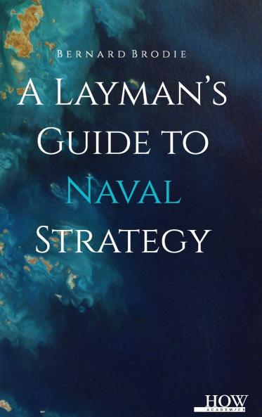 A Layman'S Guide To Naval Strategy