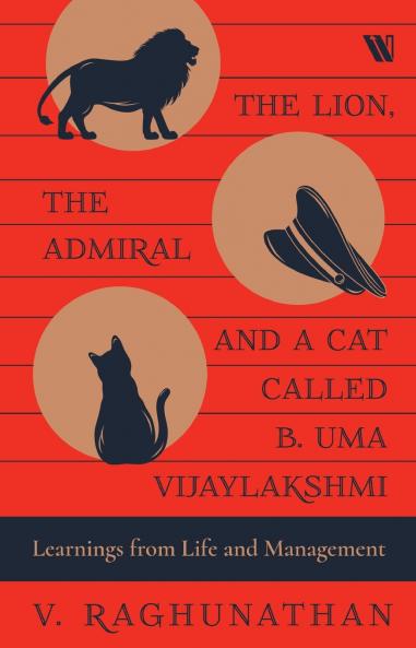 The Lion the Admiral and a Cat Called B. Uma Vijaylakshmi
