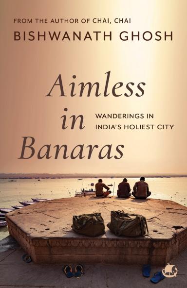 Aimless in Banaras