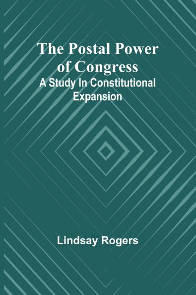 The postal power of Congress