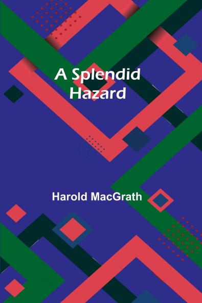 A Splendid Hazard