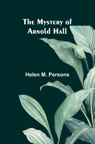 The Mystery of Arnold Hall