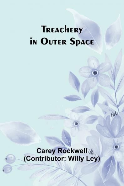 Treachery in Outer Space