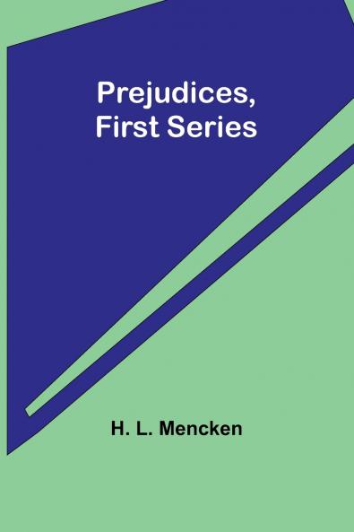 Prejudices first series