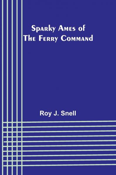 Sparky Ames of the Ferry Command