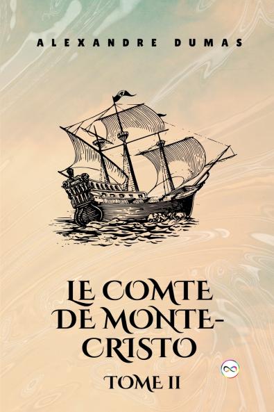 Le Comte de Monte-Cristo Tome II  (French Editon)