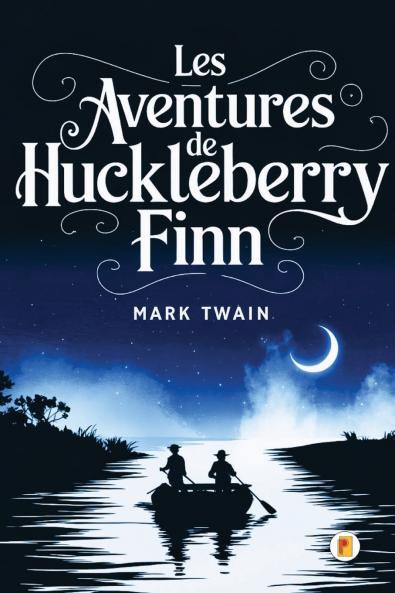 Les aventures de Huckleberry Finn / Adventures of Huckleberry Finn (French Edition)