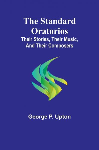 The Standard Oratorios
