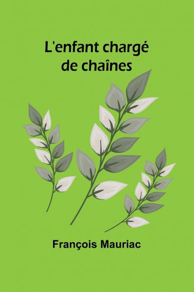 L'enfant chargé de chaînes