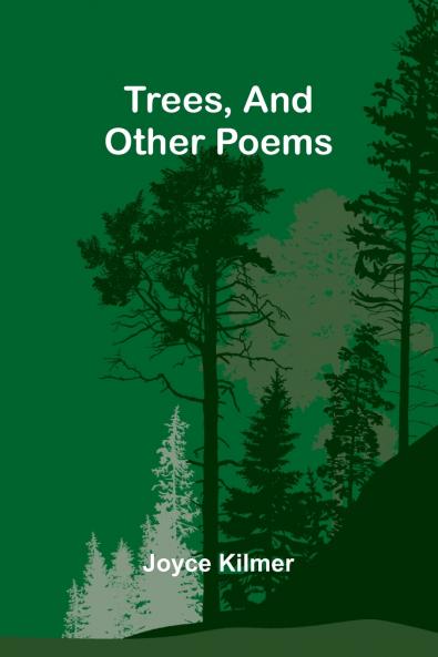 Trees And Other Poems