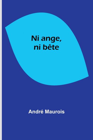 Ni ange ni bête