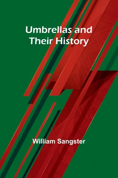 Umbrellas and Their History