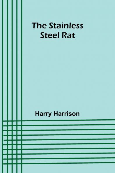 The stainless steel rat