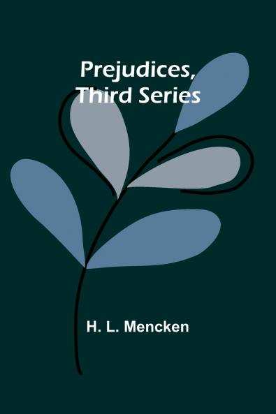 Prejudices third series