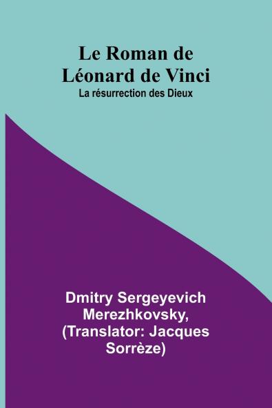 Le Roman de Léonard de Vinci