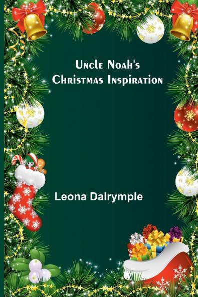 Uncle Noah's Christmas Inspiration
