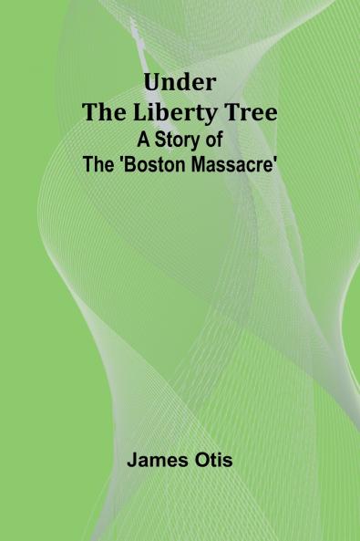Under the Liberty Tree