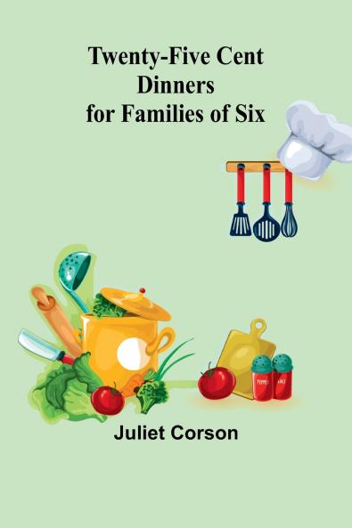 Twenty-Five Cent Dinners for Families of Six
