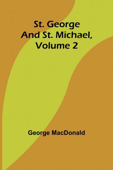 St. George and St. Michael Volume 2