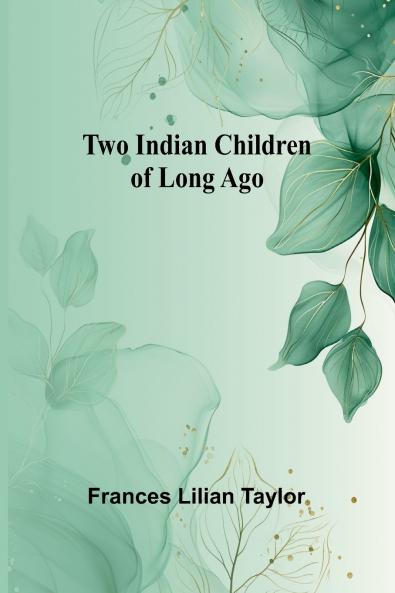 Two Indian Children of Long Ago
