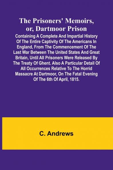 The prisoners' memoirs or Dartmoor prison
