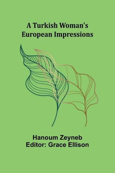 A Turkish Woman's European Impressions