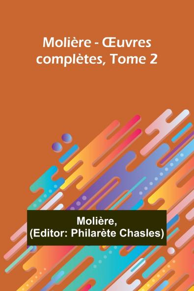 Molière - Œuvres complètes Tome 2