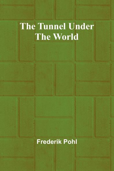 The Tunnel Under the World