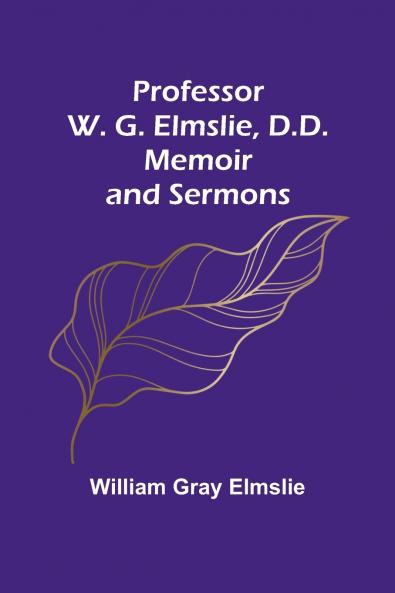 Professor W. G. Elmslie D.D.