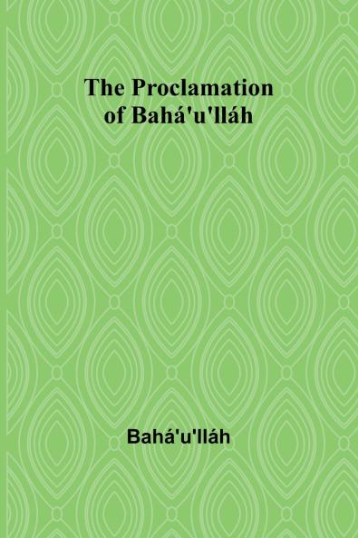 The Proclamation of Bahá'u'lláh