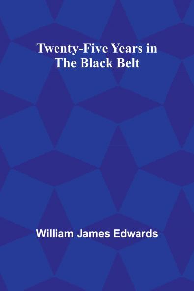 Twenty-Five Years in the Black Belt