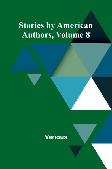 Stories by American Authors Volume 8