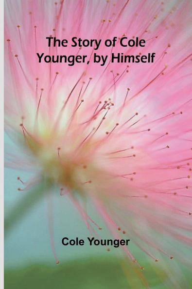 The Story of Cole Younger by Himself