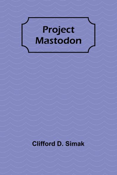 Project Mastodon