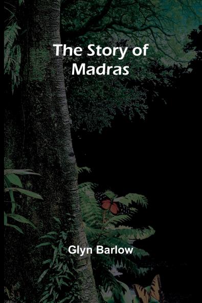 The Story of Madras