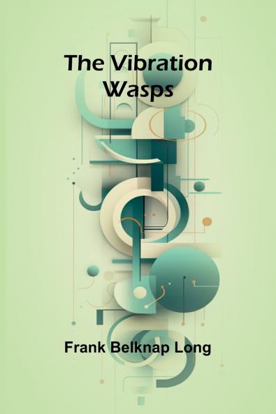 The Vibration Wasps
