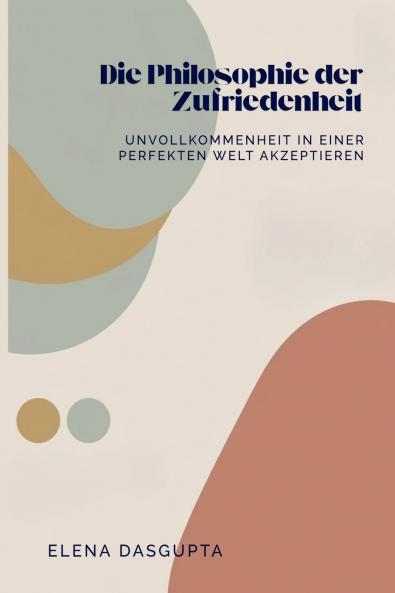 Die Philosophie der Zufriedenheit