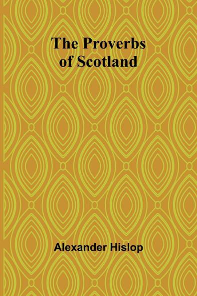The Proverbs of Scotland
