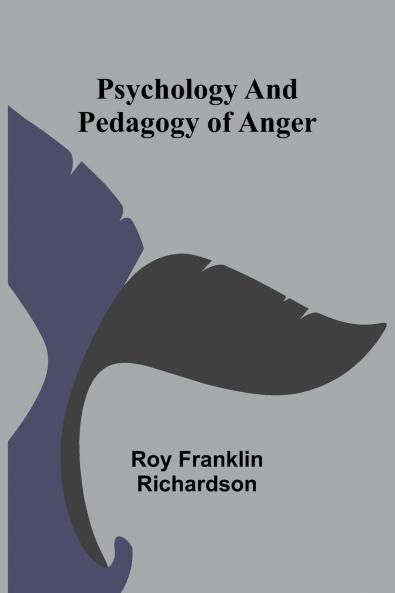 Psychology and Pedagogy of Anger
