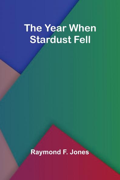 The Year When Stardust Fell