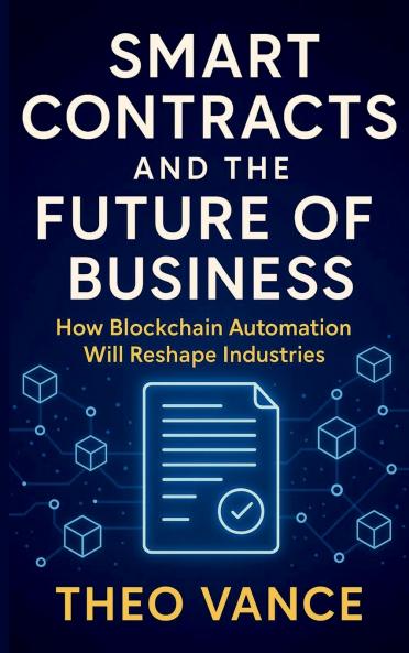 Smart Contracts and the Future of Business
