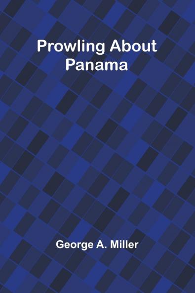 Prowling about Panama