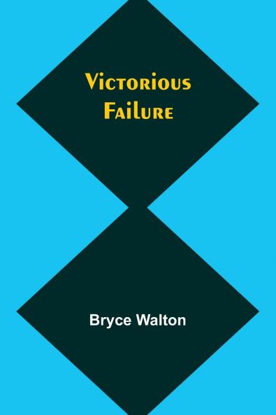 Victorious failure