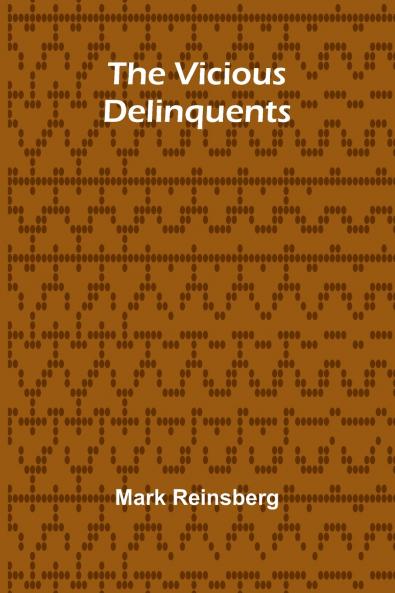 The Vicious Delinquents