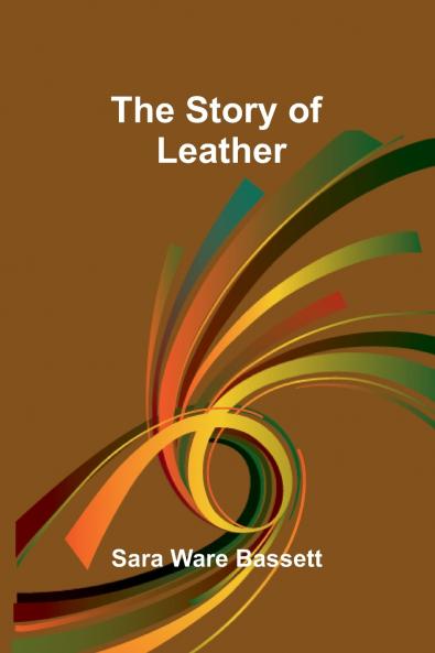 The Story of Leather