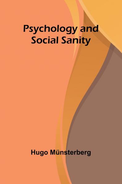 Psychology and Social Sanity