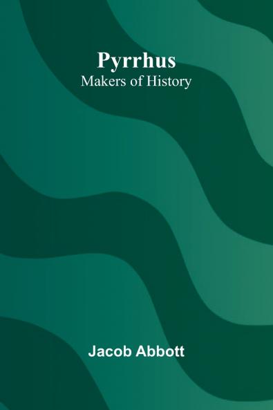 Pyrrhus; Makers of History
