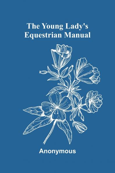 The Young Lady's Equestrian Manual