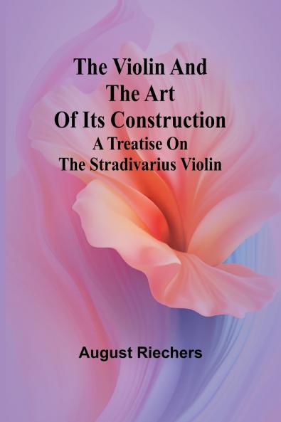 The violin and the art of its construction